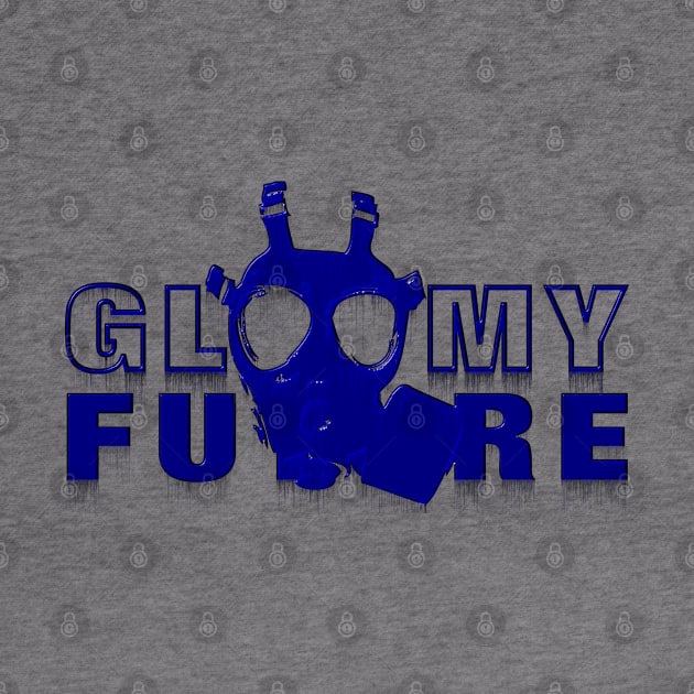 Gloomy Future Doomsday Prepper Design Blue by KAOZ